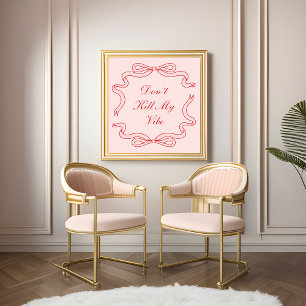 Don't Kill My Vibe Poster