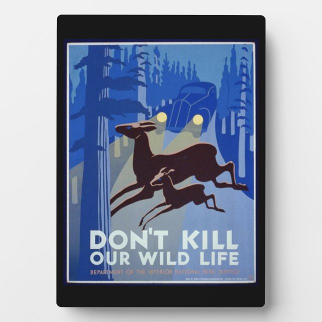 "Don't kill wildlife " Tabletop Plaque with Easel (Front)