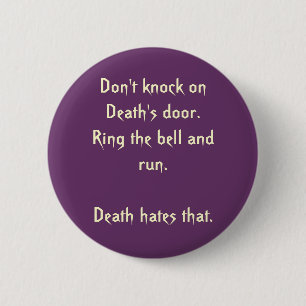 Don't knock on Death's door.  Ring... - Customised 6 Cm Round Badge