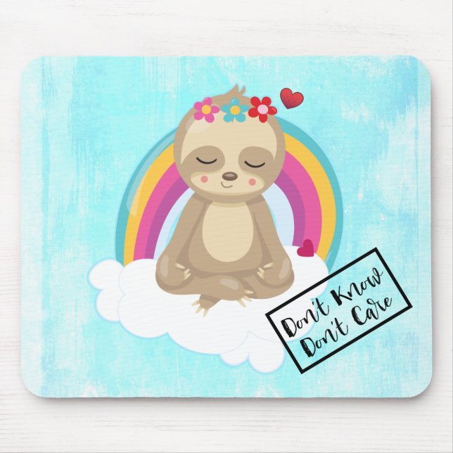 Don't Know Don't Care Text - Cute Meditating Sloth Mouse Mat (Front)