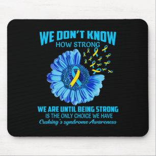 Don't Know How Strong Cushing's Syndrome Mouse Mat