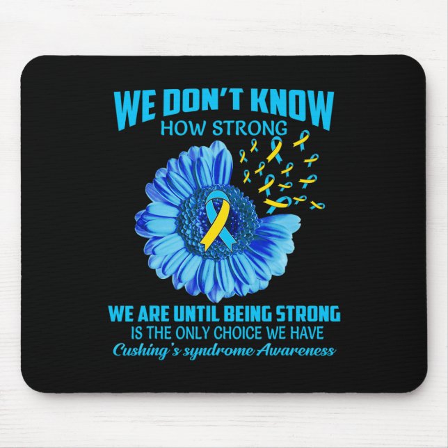 Don't Know How Strong Cushing's Syndrome  Mouse Mat (Front)