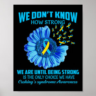 Don't Know How Strong Cushing's Syndrome  Poster