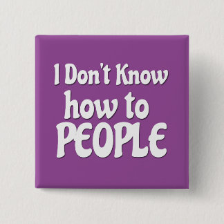 Don't know how to People 15 Cm Square Badge
