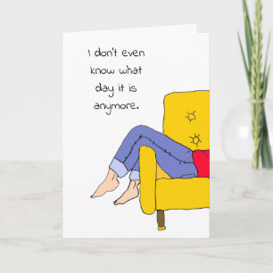 Don't Know What Day it is, Missing You Card