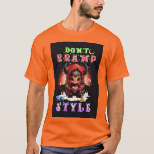 Don't Kramp My Style T-Shirt