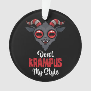Don't Krampus My Style Ornament