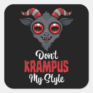 Don't Krampus My Style Square Sticker