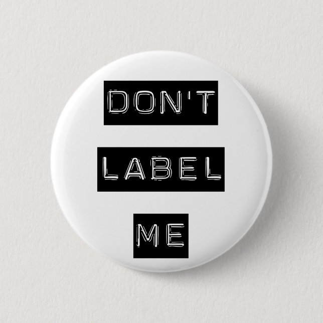 Don't Label Me button (Front)