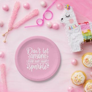 Dont Let Anyone Dull Your Sparkle - Inspirational Paper Plate