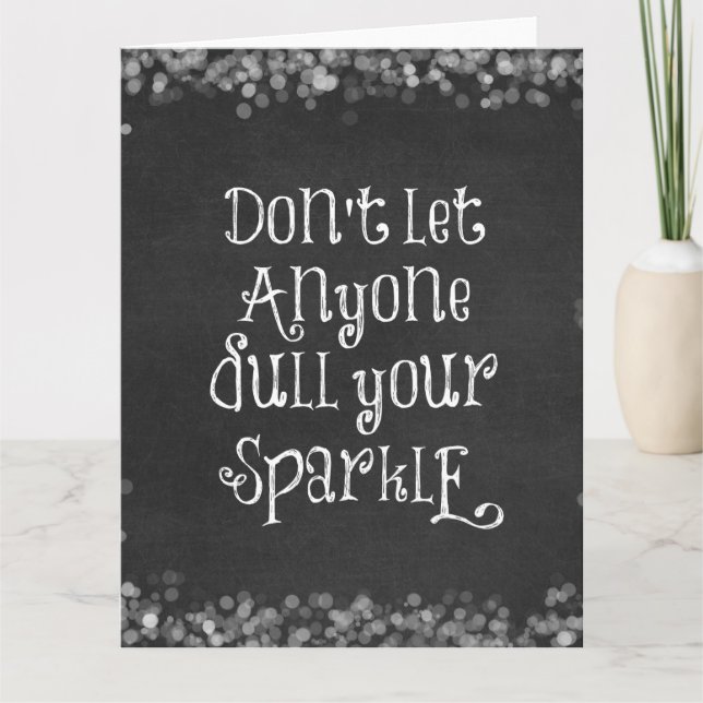 Don't Let Anyone Dull Your Sparkle Quote Card (Front)