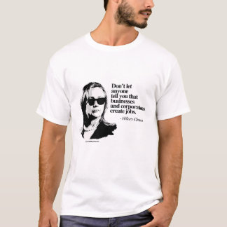 Don't let anyone tell you - Anti Hillary png.png T-Shirt