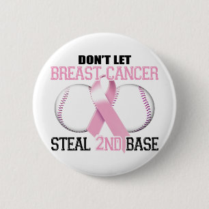 Don't Let Breast Cancer Steal 2nd Base 6 Cm Round Badge