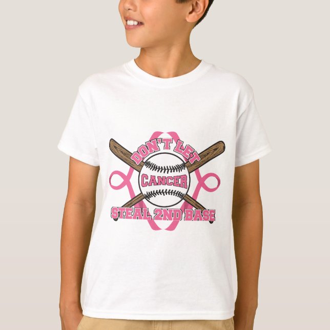 Don't Let Cancer Steal 2nd Base - Breast Cancer T-Shirt (Front)