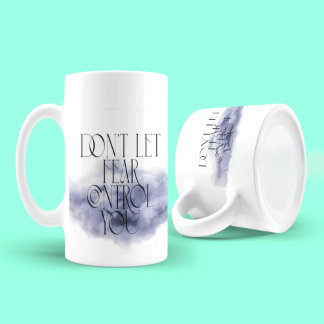 "Don't Let Fear Control You – Elegant Motivational Two-Tone Coffee Mug