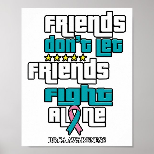Don't Let Friends Brca Awareness  Poster (Front)