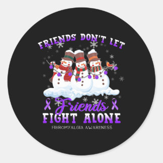 Don't Let Friends Fight Alone Fibromyalgia Awarene Classic Round Sticker