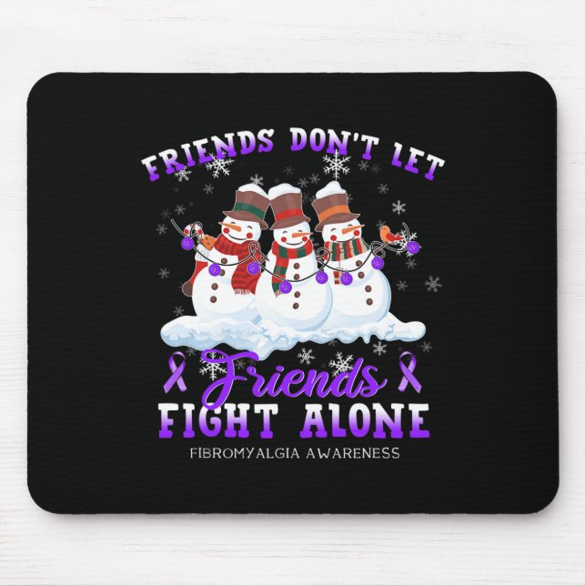 Don't Let Friends Fight Alone Fibromyalgia Awarene Mouse Mat (Front)