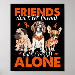 Don't Let Friends Fight CRPS Alone Cute Dog Awaren Poster