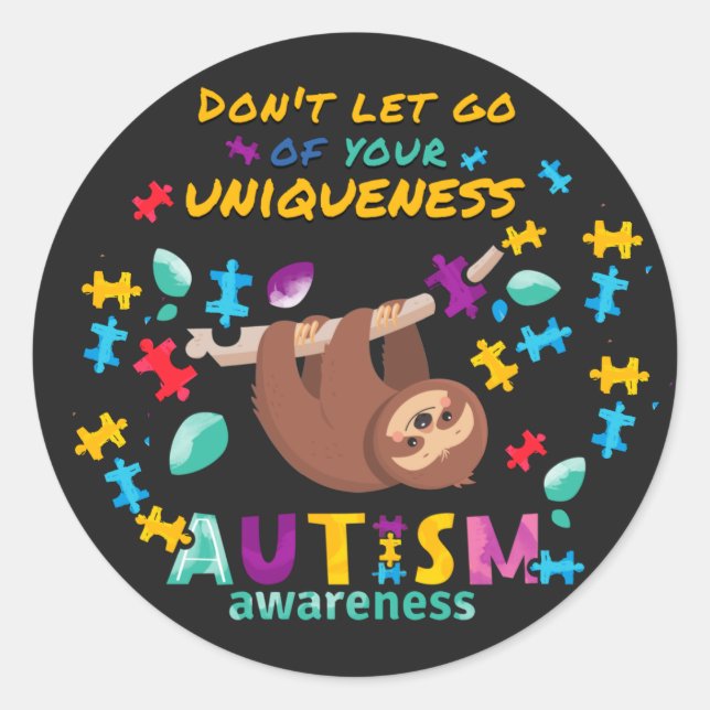 Don't Let Go Of Your Uniqueness Autism Awareness Classic Round Sticker (Front)