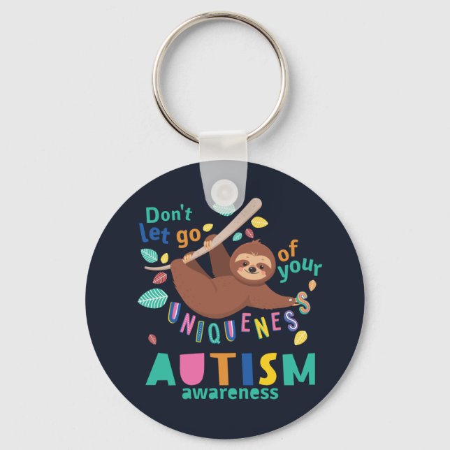Don't Let Go of Your Uniqueness Autism Awareness Key Ring (Front)