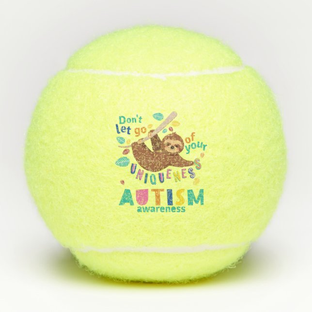 Don't Let Go of Your Uniqueness Autism Awareness Tennis Balls (Front)