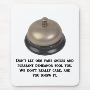 dont-let-our-fake-smiles-and-pleasant-demeanour mouse mat