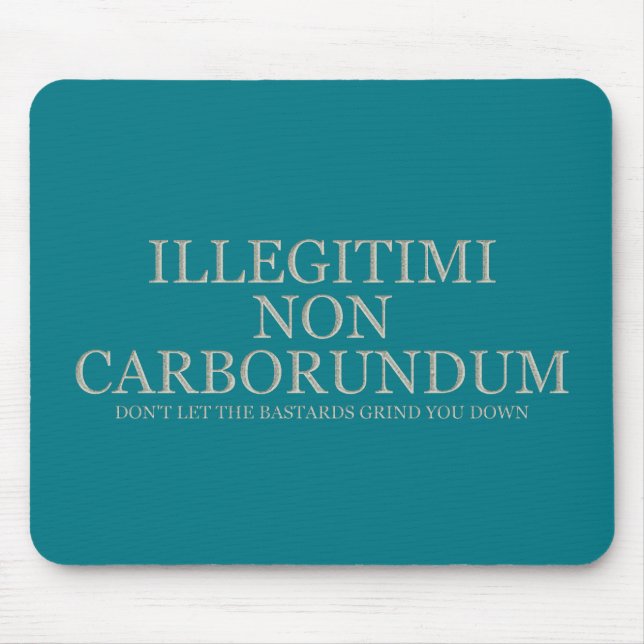 Don't Let The Bastards Grind You Down - Light Mouse Mat (Front)