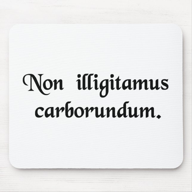 Don't let the bastards grind you down. mouse mat (Front)