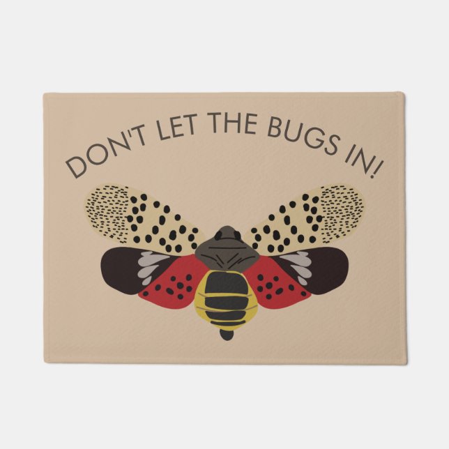 Don't Let the Bugs In Spotted Lanternfly Doormat (Front)