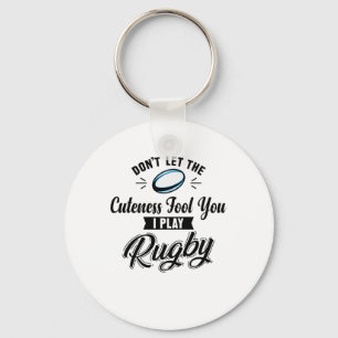 Don't Let The Cuteness Fool You I Play Rugby Key Ring