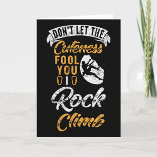 Don't Let The Cuteness Fool You I Rock Climb Climb Card