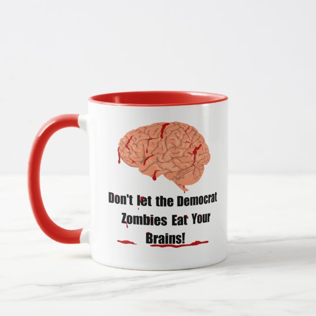 Don't let the democrat zombies eat your brains! mug (Left)