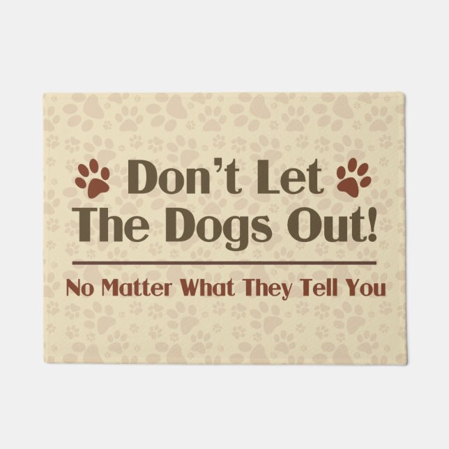Don't Let The Dogs Out Doormat (Front)
