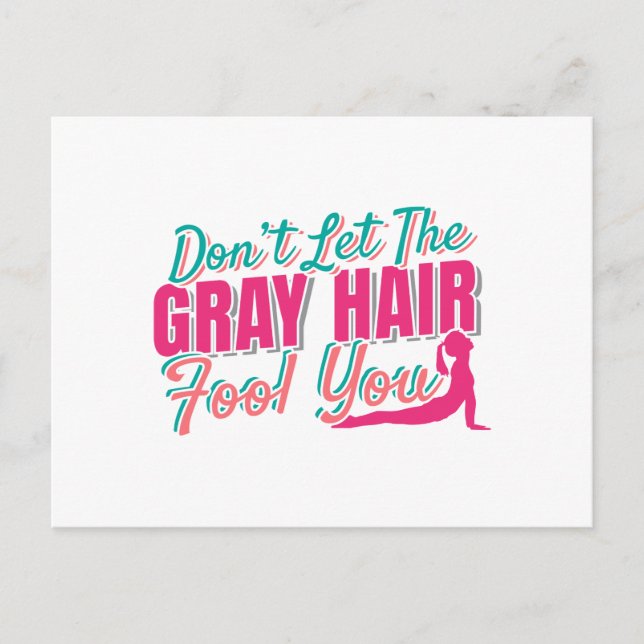 Don't Let the Grey Hair Fool You Yoga Quote Postcard (Front)