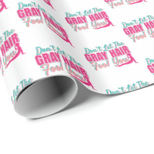 Don't Let the Grey Hair Fool You Yoga Quote Wrapping Paper