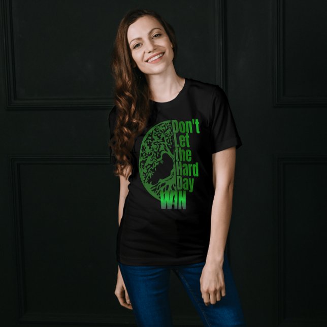 Don't let the Hard Day Win T-Shirt (Creator Uploaded)