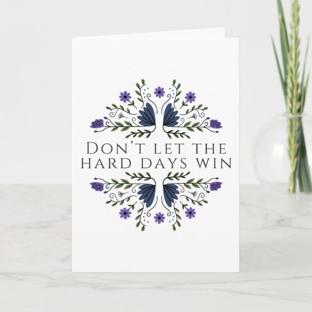 Don't Let the Hard Days Win  Card (Front)