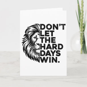 Don't Let The Hard Days Win Motivational Lion Gym Card