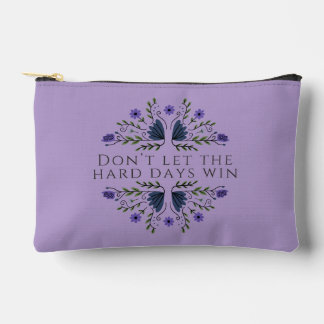Don't Let the Hard Days Win Purple Accessory Pouch