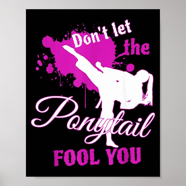 Dont Let The nytail Fool You Martial Art Poster (Front)