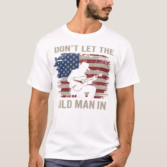 Don'T Let The Old Man In Cowboy Us Flag T-Shirt (Front)