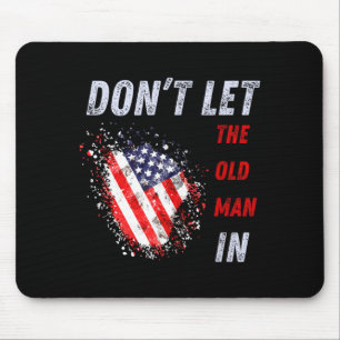 Dont Let The Old Man In Vintage Aamerican Flag Mouse Mat