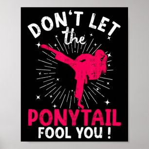 Dont Let The Ponytail Fool You Athlete Girls - Kar Poster
