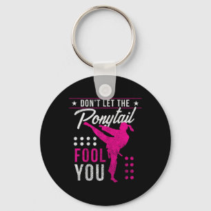 Dont Let The Ponytail Fool You Funny Karate Girl  Key Ring