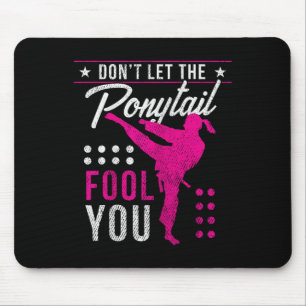 Dont Let The Ponytail Fool You Funny Karate Girl Mouse Mat