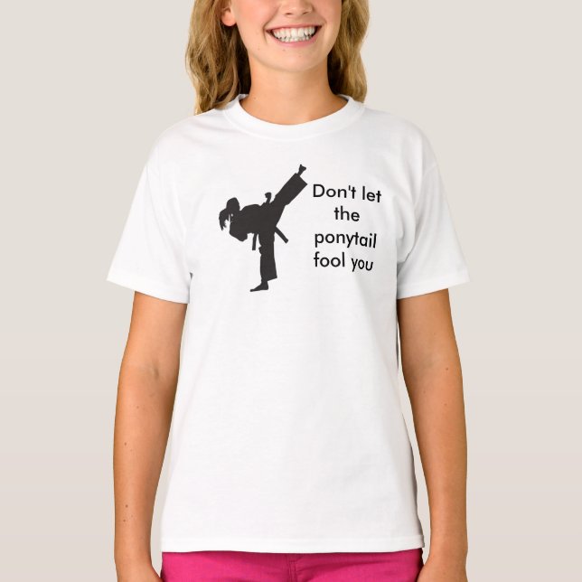 Don't Let the Ponytail Fool You - Girls T-Shirt (Front)