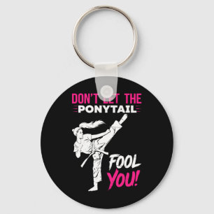 Don't Let The Ponytail Fool You Karate Funny Karat Key Ring