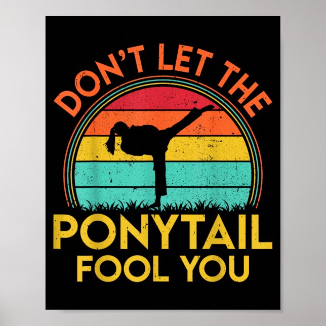 Dont Let The Ponytail Fool You Poster (Front)