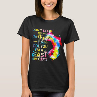 Don't Let The Pretty Face Fool You I'm A Beast Soc T-Shirt